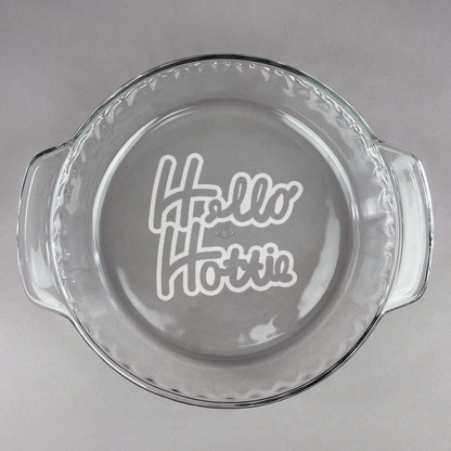 Hello Hottie Glass Pie Dish