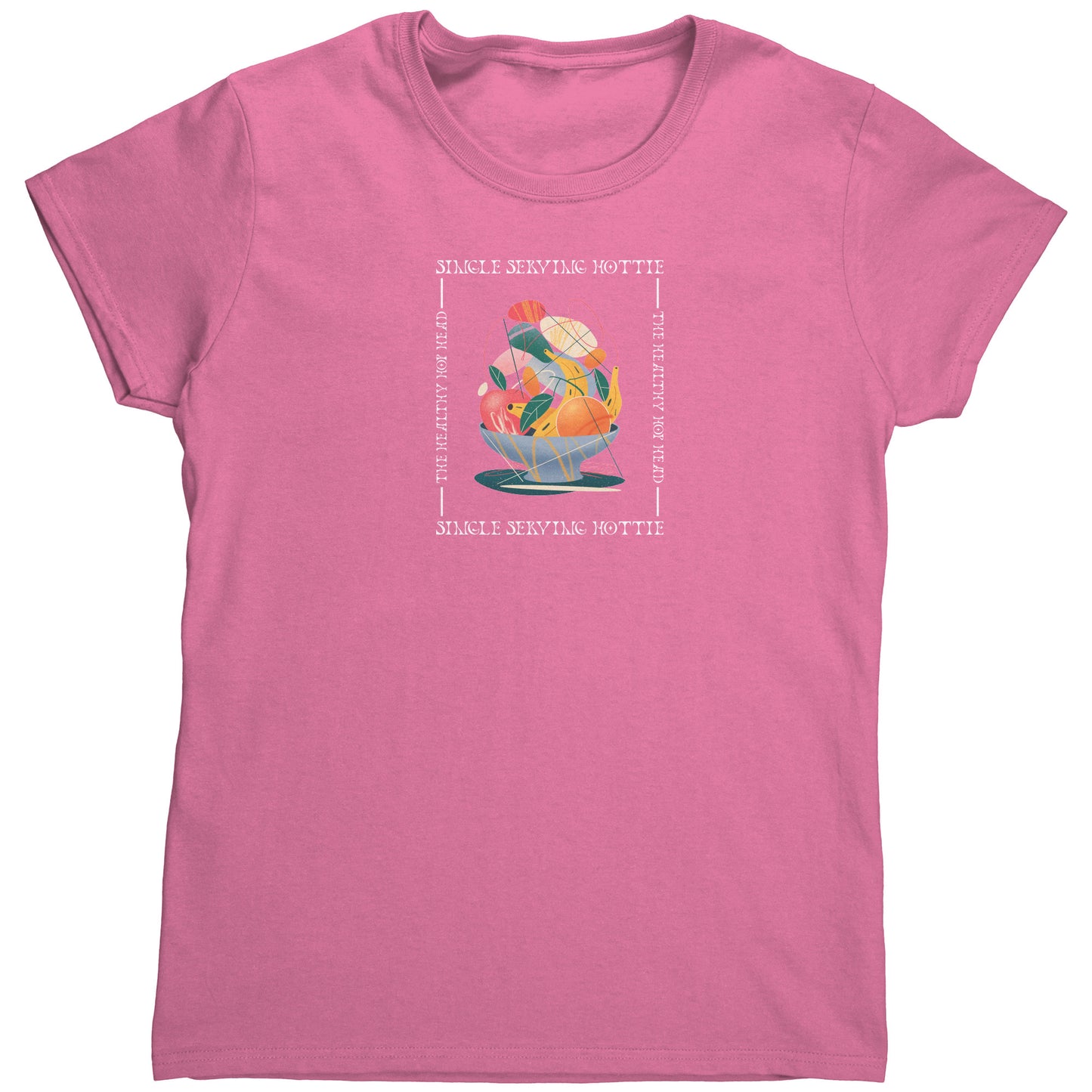 Single Serving Hottie Fruit Bowl Gildan Womens Shirt